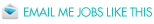 Email me jobs like this